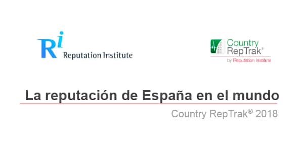 La reputación de España en el mundo. Country RepTrak®2018. Reputation Institute y Real Instituto Elcano