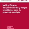 Informe Elcano Nº 4: Índice Elcano de oportunidades y riesgos estratégicos para la economía española