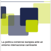 La política comercial europea ante un entorno internacional cambiante. Real Instituto Elcano, 2019