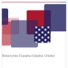 Informe Elcano 27. Relaciones España-Estados Unidos. Real Instituto Elcano, 2020