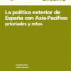Informe Elcano Nº 6: La política exterior de España con Asia-Pacífico: prioridades y retos
