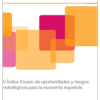 Informe Elcano 17: V Índice Elcano de oportunidades y riesgos estratégicos para la economía española