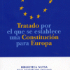 Tratado por el que se establece una Constitución para Europa. Publicado por: Real Instituto Elcano y Biblioteca Nueva 2004