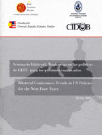 Seminario bilateral: Tendencias en las políticas de EEUU para los próximos cuatro años. Fundación Consejo España-Estados Unidos, American Chamber of Comerce in Spain, CIDOB y Real Instituto Elcano 2005